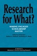 Research for What? : Making Engaged Scholarship Matter