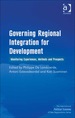 Governing Regional Integration for Development: Monitoring Experiences, Methods and Prospects