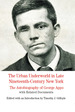 The Urban Underworld in Late Nineteenth-Century New York: the Autobiography of George Appo