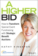 A Higher Bid: How to Transform Special Event Fundraising With Strategic Auctions