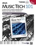 Alfred's Music Tech 101: a Group Study Course in Modern Music Production Using Audio Technology
