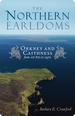 The Norrn Earldoms: Orkney and Caithness From Ad 870 to 1470