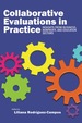 Collaborative Evaluation in Practice: Insights From Business, Nonprofit, and Education