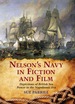 Nelson's Navy in Fiction and Film: Depictions of British Sea Power in the Napoleonic Era