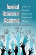 Feminist Activism in Academia: Essays on Personal, Political and Professional Change