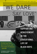 "We Dare Say Love": Supporting Achievement in the Educational Life of Black Boys