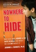 Nowhere to Hide: Why Kids With Adhd and Ld Hate School and What We Can Do About It