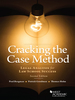 Bergman, Goodman, and Holm's Cracking the Case Method, Legal Analysis for Law School Success