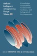 Artificial Intelligence in Engineering Design: Volume III: Knowledge Acquisition, Commercial Systems, and Integrated Environments
