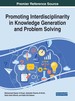 Promoting Interdisciplinarity in Knowledge Generation and Problem Solving