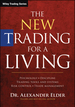 The New Trading for a Living: Psychology, Discipline, Trading Tools and Systems, Risk Control, Trade Management