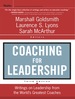 Coaching for Leadership: Writings on Leadership From the World's Greatest Coaches