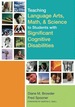 Teaching Language Arts, Math, and Science to Students With Significant Cognitive Disabilities