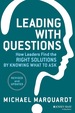 Leading With Questions: How Leaders Find the Right Solutions By Knowing What to Ask, Revised and Updated
