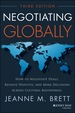 Negotiating Globally: How to Negotiate Deals, Resolve Disputes, and Make Decisions Across Cultural Boundaries