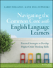 Navigating the Common Core With English Language Learners: Practical Strategies to Develop Higher-Order Thinking Skills