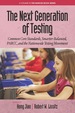 The Next Generation of Testing: Common Core Standards, Smarter€balanced, Parcc, and the Nationwide Testing Movement