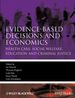 Evidence-Based Decisions and Economics: Health Care, Social Welfare, Education and Criminal Justice