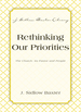 Rethinking Our Priorities