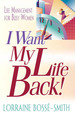 I Want My Life Back!