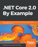 . Net Core 2.0 By Example