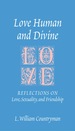Love Human and Divine