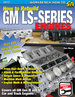 How to Rebuild Gm Ls-Series Engines
