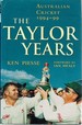 The Taylor Years: Australian Cricket 1994-99