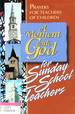 A Moment With God for Sunday School Teachers