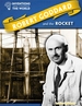 Robert Goddard and the Rocket
