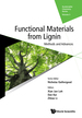 Functional Materials From Lignin: Methods and Advances