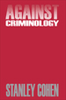 Against Criminology