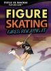 Figure Skating: Girls Rocking It