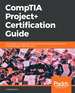 Comptia Project Certification Guide