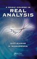 A Basic Course in Real Analysis