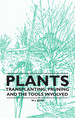 Plants-Transplanting, Pruning and the Tools Involved