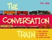 The Conversation Train