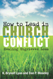 How to Lead in Church Conflict