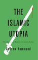 The Islamic Utopia