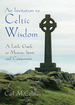 An Invitation to Celtic Wisdom