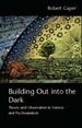 Building Out Into the Dark