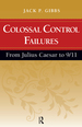 Colossal Control Failures