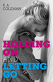 Holding on and Letting Go