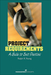 Project Requirements: a Guide to Best Practices