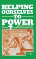 Helping Ourselves to Power