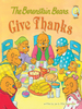 The Berenstain Bears Give Thanks