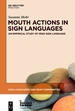 Mouth Actions in Sign Languages