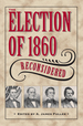 The Election of 1860 Reconsidered