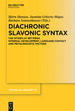 Diachronic Slavonic Syntax