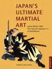 Japan's Ultimate Martial Art